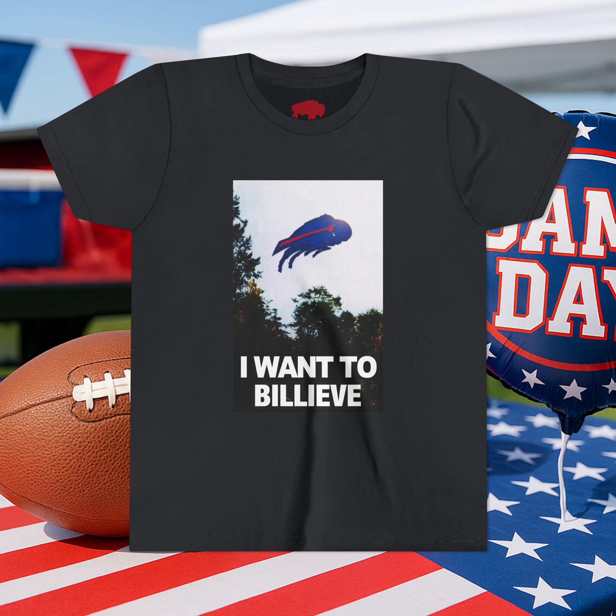 Youth Tee, I Want to Billieve - Funny Buffalo Football Sci-fi