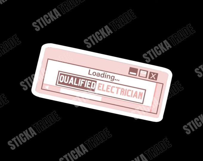 Qualified Electrician Loading Glossy Vinyl Sticker