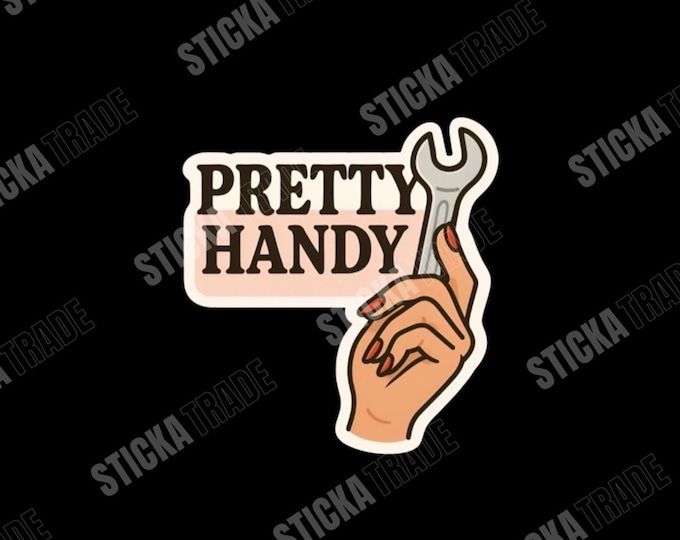Pretty Handy Glossy Vinyl Sticker