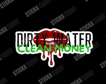 Dirty Water Clean Money Funny Glossy Vinyl Sticker, Plumber Sticker, Plumber Gift