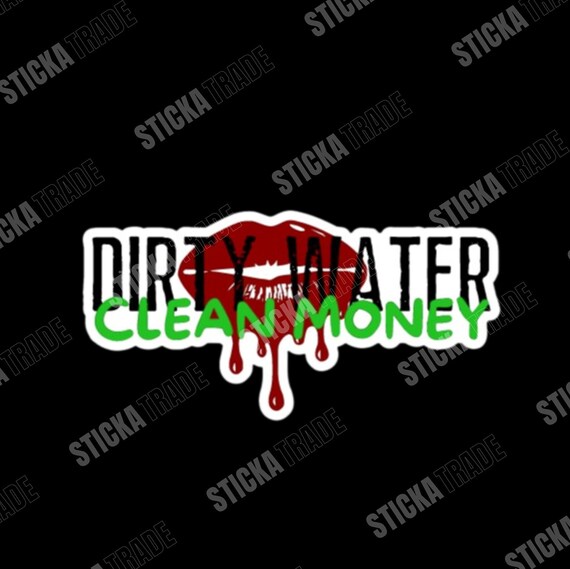 Dirty Water Clean Money Funny Glossy Vinyl Sticker, Plumber Sticker, Plumber Gift