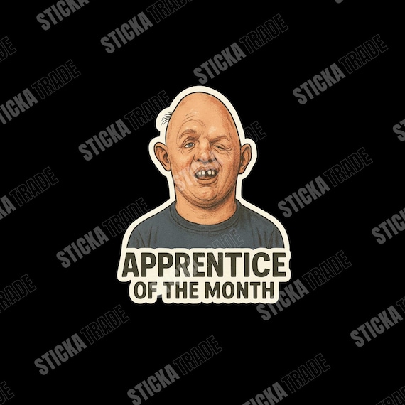 Apprentice Of The Month Funny Glossy Vinyl Sticker, Tradie, Electrician, Plumber, Construction Worker, Carpenter