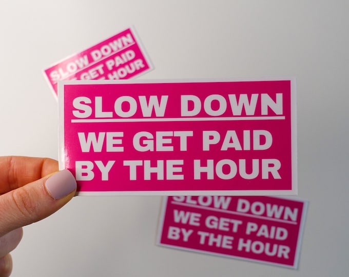 Paid By The Hour Pink