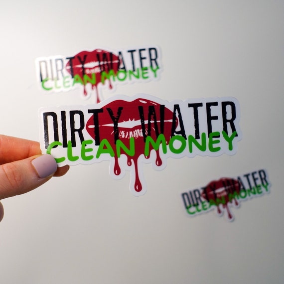 Dirty Water Clean Money Funny Glossy Vinyl Sticker, Plumber Sticker, Plumber Gift
