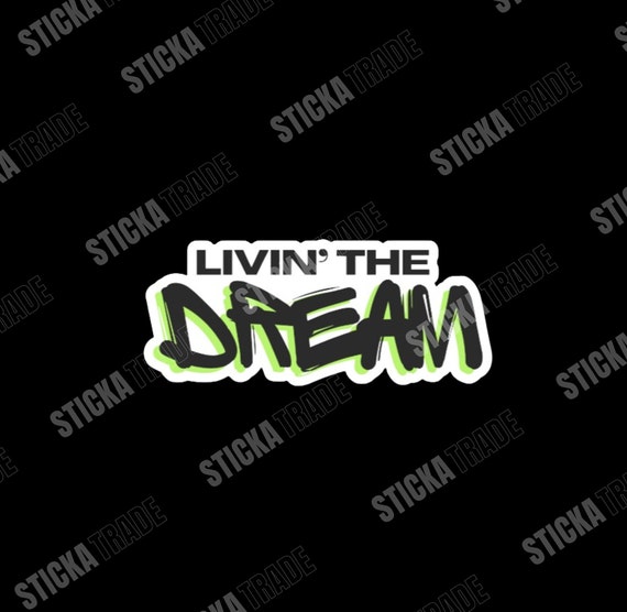 Livin' The Dream Funny Glossy Vinyl Sticker, Tradie, Electrician, Plumber, Construction Worker, Carpenter