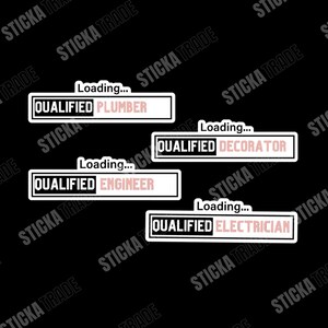 May include: Four white and black stickers with the text "Loading..." and "QUALIFIED" in black and the job title in pink. The job titles are "PLUMBER", "DECORATOR", "ENGINEER", and "ELECTRICIAN".