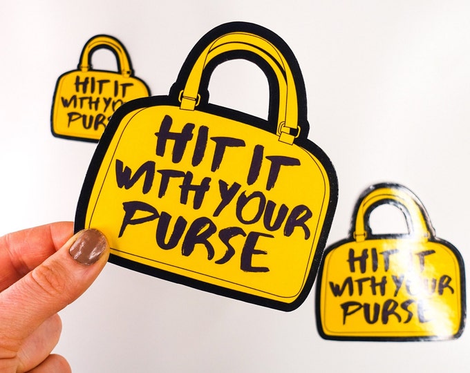 Hit It With Your Purse