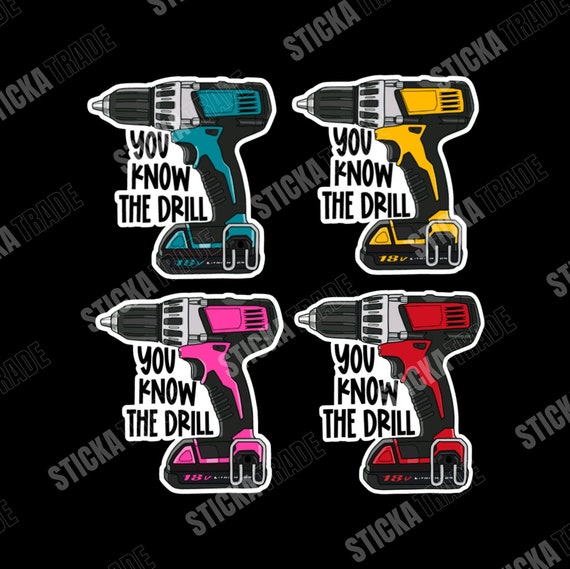 You Know The Drill Funny Quote Glossy Vinyl Sticker, Construction Worker, Electrician, Plumber, Scaffolder, Fitter, Tradie Sticker