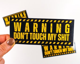 WARNING DON'T TOUCH