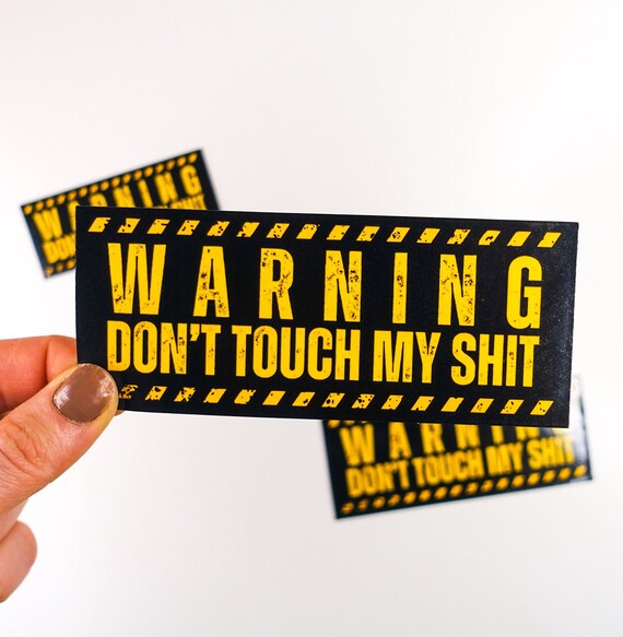 WARNING DON'T TOUCH