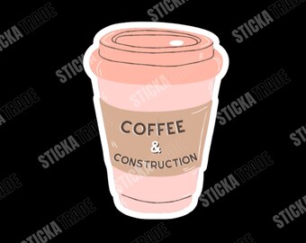 Coffee and Construction Glossy Vinyl Sticker