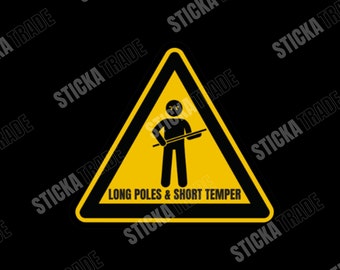 Long Poles, Short Temper Glossy Vinyl Sticker