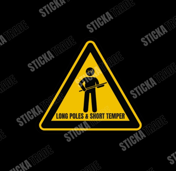 Long Poles, Short Temper Glossy Vinyl Sticker