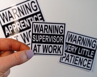 Warning Supervisor At Work Glossy Vinyl Sticker