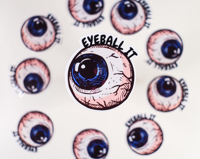 Eyeball It Glossy Vinyl Sticker