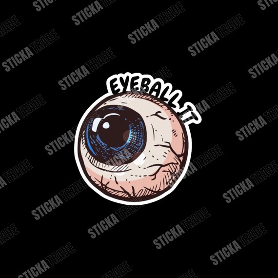 Eyeball It Funny Glossy Vinyl Sticker, Carpenter, Tradie, Construction Worker, Labourer