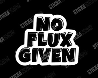 No Flux Given