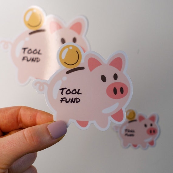 Tool Fund Piggy Bank Glossy Vinyl Sticker