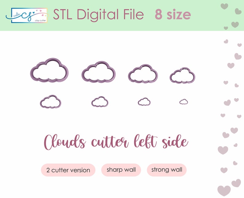 May include: A digital file featuring cloud-shaped cookie cutters in various sizes. The image displays eight cloud cutters, with the text "STL Digital File 8 size" and "Clouds cutter left side".