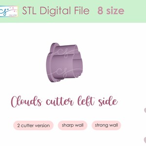 May include: A light purple STL digital file of a cloud-shaped cookie cutter. The text on the image reads "STL Digital File 8 size" and "Clouds cutter left side". Additional text indicates a 2 cutter version, sharp wall, and strong wall.
