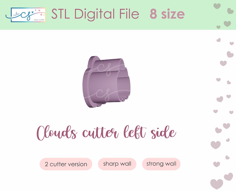 May include: A light purple STL digital file of a cloud-shaped cookie cutter. The text on the image reads "STL Digital File 8 size" and "Clouds cutter left side". Additional text indicates a 2 cutter version, sharp wall, and strong wall.