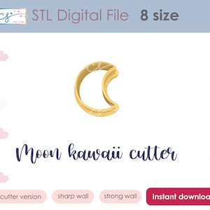 Puede incluir: Un cortador en forma de media luna dorada. El texto "STL Digital File 8 size" está en la parte superior, y "Moon kawaii cutter" está escrito debajo. El texto adicional incluye "2 cutter version", "sharp wall", "strong wall" y "Instant download".