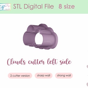 May include: A lavender cloud-shaped cookie cutter. The text on the image reads "STL Digital File 8 size" and "Clouds cutter left side". Additional text includes "2 cutter version", "sharp wall", and "strong wall".