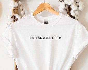 Statement t-shirt minimalist it escalates anyway t shirt funny party t shirt with saying