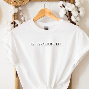 Statement t-shirt minimalist it escalates anyway t shirt funny party t shirt with saying