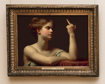 Middle Finger Woman Funny Art Print | Altered Antique Portrait Wall Art | Neoclassical Oil Painting Style | Digital Download Gift Poster