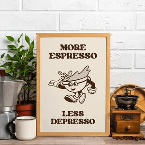 More Espresso Less Depresso – Retro Coffee Quote Print, Funky Kitchen Wall Art, Trendy Poster with Character, Digital Download