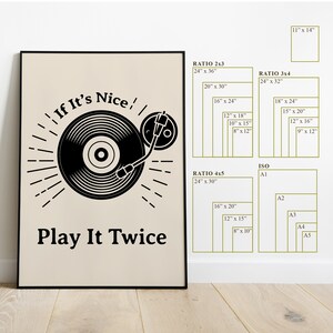 May include: A beige poster with a black and white illustration of a record player and the text "If It's Nice! Play It Twice". The poster also includes a chart with different paper sizes and their corresponding dimensions in inches.