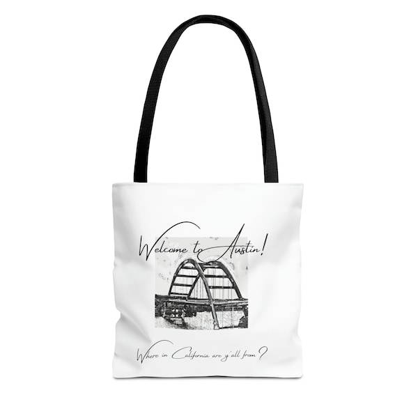 Welcome To Austin Tote Bag With The Pennybacker Bridge