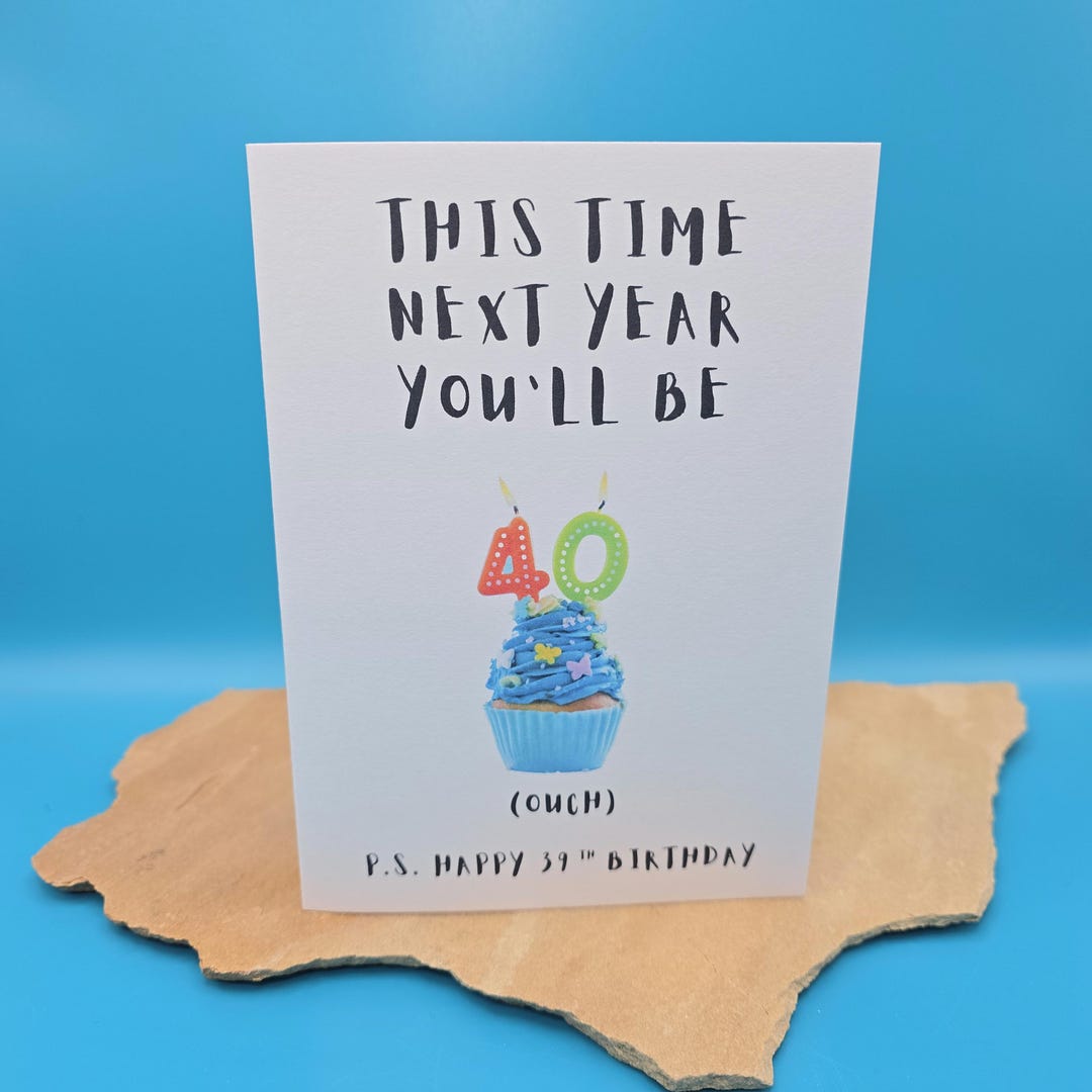 39th Birthday Card, 39th Birthday Gift, Nearly 40, Funny 39th