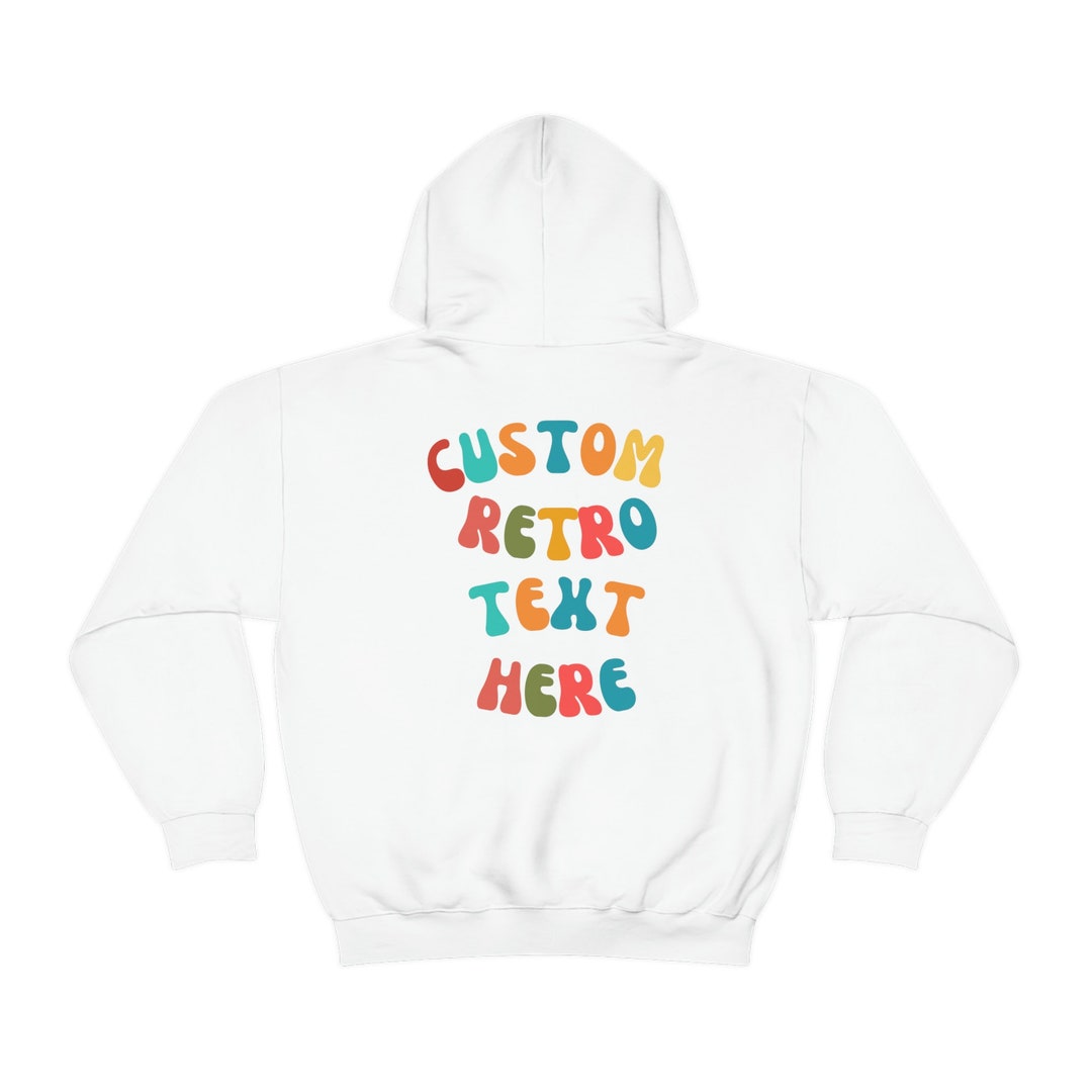 Your Custom Text Here on Back Sweatshirt/hoodie Hoodies Etsy