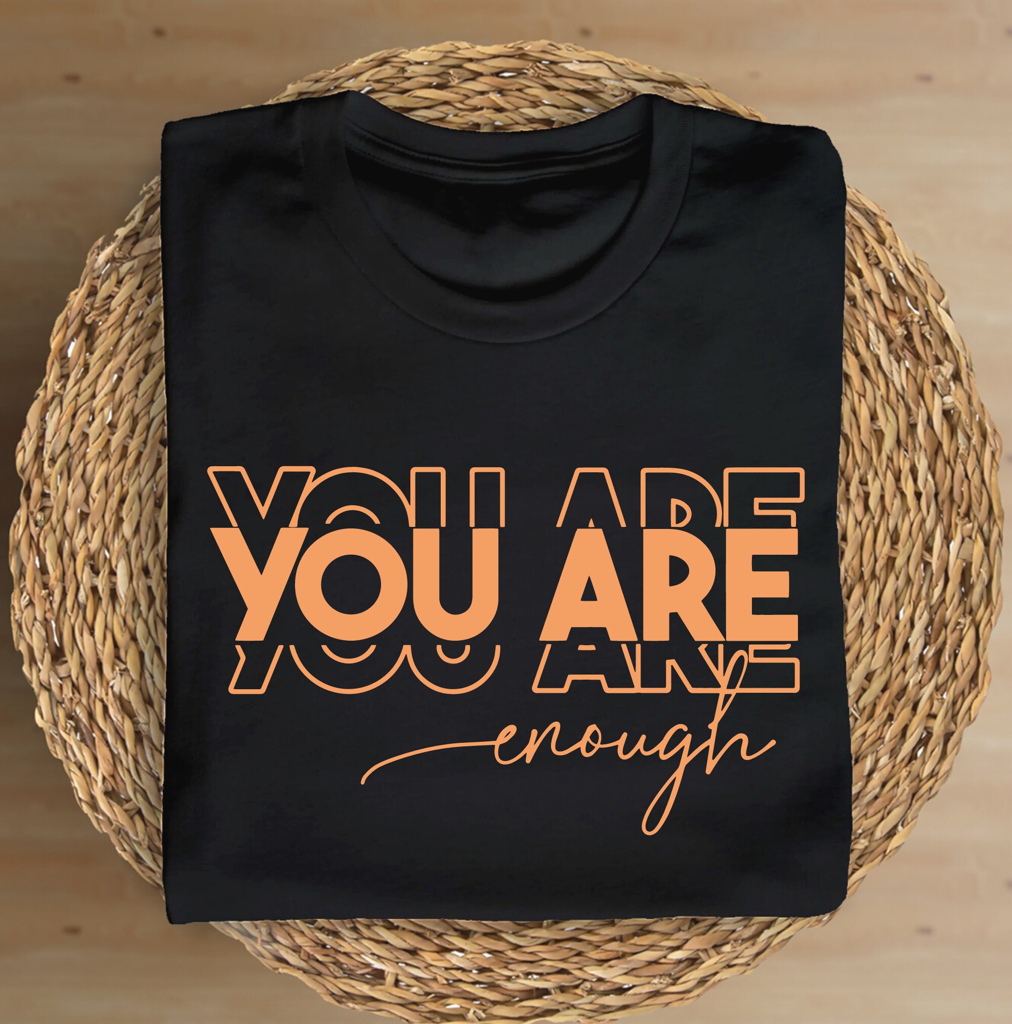 You Are Enough Tshirt Motivational Tshirt Inspirational Etsy