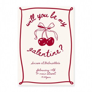 May include: A red and white Valentine's Day invitation with a cherry illustration and the text "will you be my galentine?" Soiree at Gabrielle's, February 14th, 21 Main Street, 7:00pm.