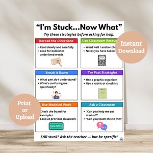 May include: A white poster with the text "I'm Stuck...Now What" and strategies for help. It includes sections like "Reread the Directions" and "Ask a Classmate." The poster also has "Print or Upload" and "Instant Download" labels.