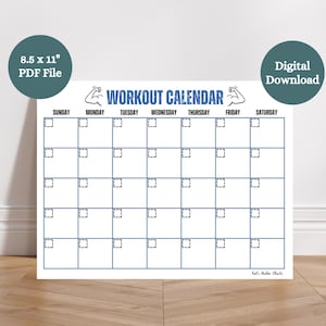 May include: A printable workout calendar with a blue and white color scheme. The calendar is 8.5 inches by 11 inches and includes a title that says "Workout Calendar". The calendar has a space for each day of the week, with a check box for each day.