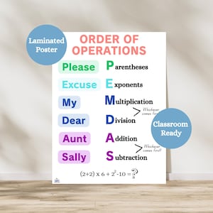 May include: A laminated poster with the text "ORDER OF OPERATIONS" in pink and black. The poster uses the mnemonic "Please Excuse My Dear Aunt Sally" to teach the order of operations. Includes the text "Classroom Ready".