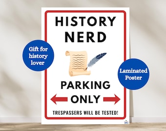 History Nerd Parking Only Laminated Poster, Historian Office Decor