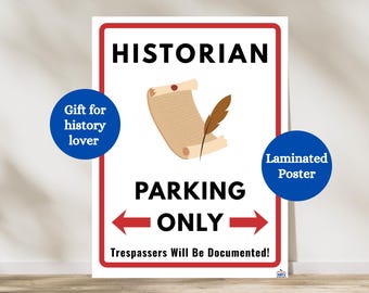 Historian Parking Only Sign, Funny History Teacher Poster, Social Studies Classroom Decor, Gift for History Lover, Historian Wall Art