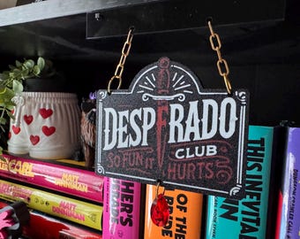 Desperado Club Sign Bookself Decor DCC Inspired | Bookshelf Hanging Charm | Fantasy Bookish Bookself Accessories | Fantasy Shelf Hanger