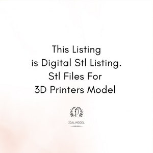 May include: Text that reads "This Listing is Digital Stl Listing. Stl Files For 3D Printers Model." with a logo that reads "3DALIMODEL" below.