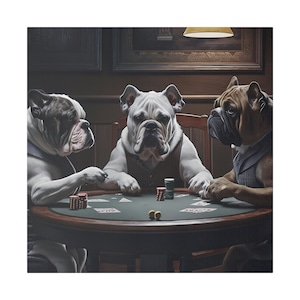 Three Bulldogs Wearing Suits Playing Poker  -  Stretched Matte Canvas Print Makes a Great Gift