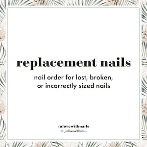 May include: A white card with black text that reads "replacement nails" and "nail order for lost, broken, or incorrectly sized nails". The text "inlovewithnails" and "@inlovewithnails" are also included in black text.