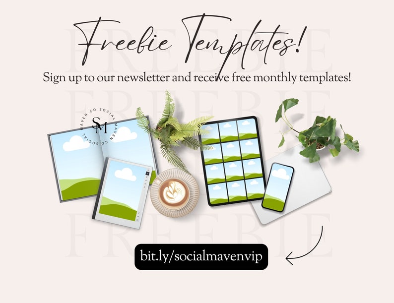 May include: A mockup of a phone and tablet displaying a freebie template with a green and blue landscape design. The text "Freebie Templates!" is at the top of the image. The text "Sign up to our newsletter and receive free monthly templates!" is below the mockup. The text "bit.ly/socialmavenvip" is at the bottom of the image.