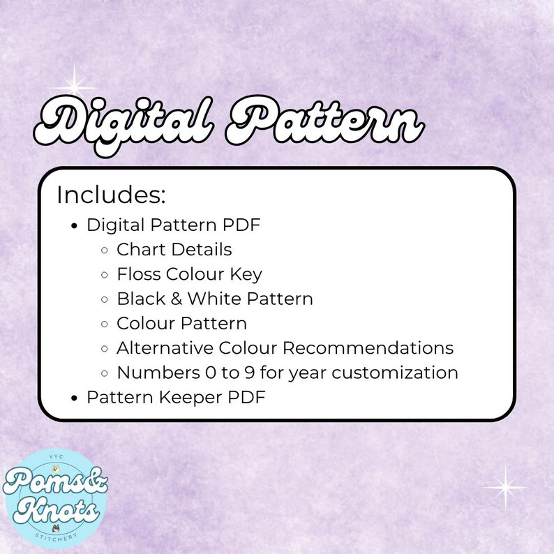 May include: A digital pattern graphic on a lavender background. The text "Digital Pattern" is at the top. The image includes a list of what is included in the pattern, such as a digital PDF, chart details, and a floss color key.
