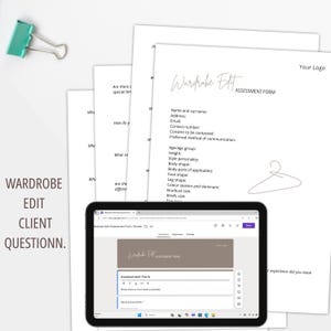 May include: A tablet displaying a "Wardrobe Edit Assessment Form" sits in front of several white papers with the same form. A teal binder clip is in the upper left corner. The forms are for client questionnaires.
