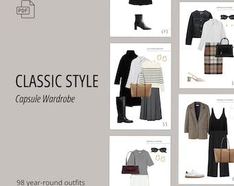 Classic Style Capsule Wardrobe, 98 Year-Round Pre-Styled Outfits, 2025, 4-Season Timeless Looks Ideas, Women 30+, PDF, Instant Download